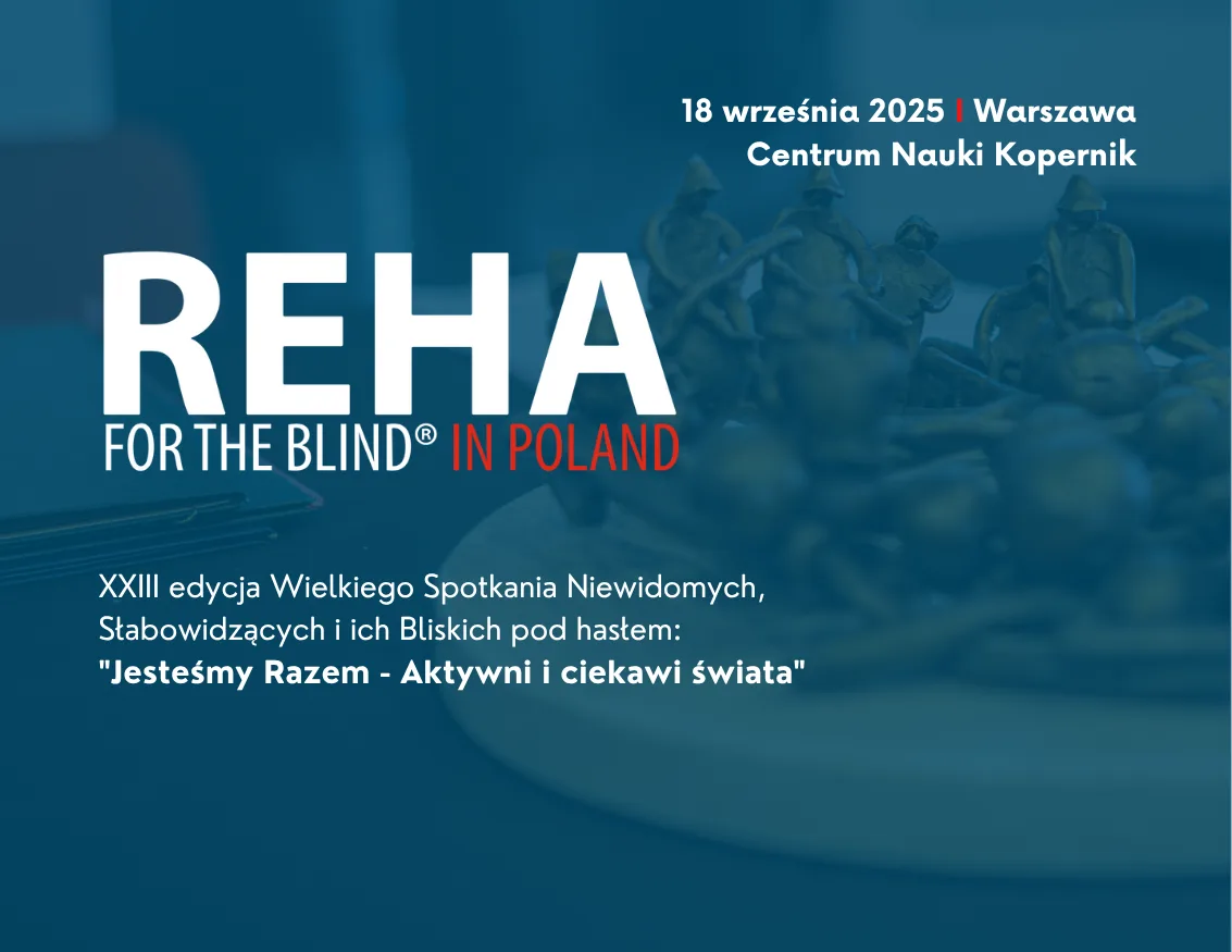 Grafika tytułowa REHA for the Blind in Poland, 18 września 2025, Centrum Nauki Kopernik w Warszawie, XXIII edycja pod hasłem Jesteśmy Razem, Aktywni i ciekawi świata